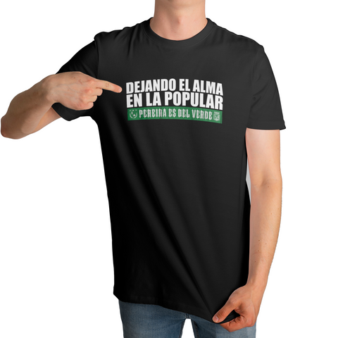 Camiseta Dejando el alma en la popular