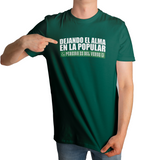 Camiseta Dejando el alma en la popular